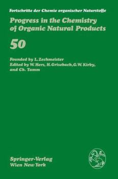 Fortschritte der Chemie organischer Naturstoffe / Progress in the Chemistry of Organic Natural Products / Volume 50 (Fortschritte der Chemie organischer ... the Chemistry of Organic Natural Products)