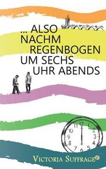 Paperback ... also nachm Regenbogen um sechs Uhr abends [German] Book