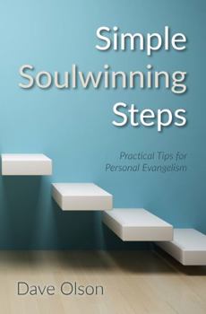 Paperback Simple Soulwinning Steps: Practical Tips for Personal Evangelism Book