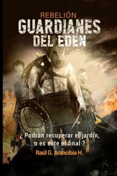 Paperback Guardianes del Eden: ¿Podrán proteger el mágico lugar, o es este el final? [Spanish] Book