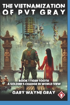 The Vietnamization of PVT Gray: Tiger Tooth
