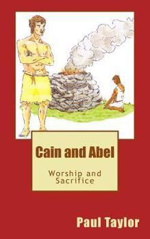 Paperback Cain and Abel: Worship and Sacrifice Book