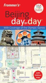 Paperback Frommer's Beijing Day by Day, Official U.S.O.C. Edition (Frommer's Day by Day - Pocket) Book