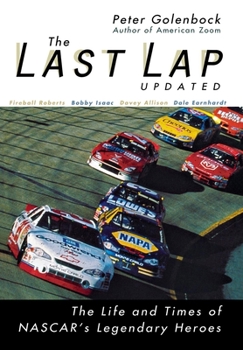 Hardcover The Last Lap: The Life and Times of NASCAR's Legendary Heroes Book