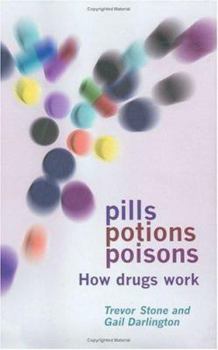 Hardcover Pills, Potions, and Poisons: How Medicines and Other Drugs Work Book