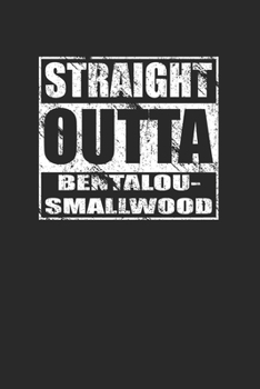 Paperback Straight Outta Bentalou-Smallwood 120 Page Notebook Lined Journal Book