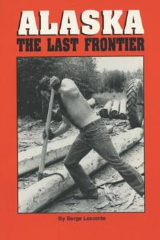 Paperback Alaska the Last Frontier Book