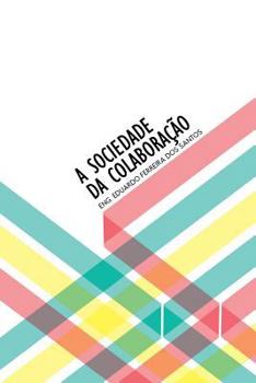 Paperback A Sociedade da Colaboracao: um ensaio [Portuguese] Book