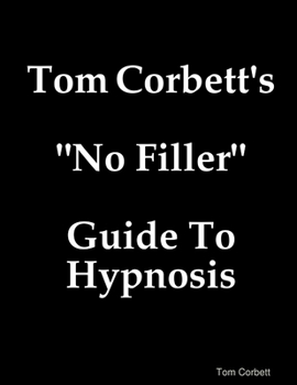 Paperback Tom Corbett's "No Filler" Guide To Hypnosis Book