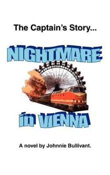 Paperback The Captain's Story... Nightmare in Vienna Book