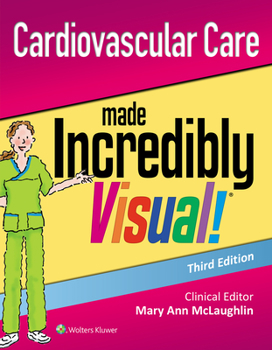 Paperback Cardiovascular Care Made Incredibly Visual! Book