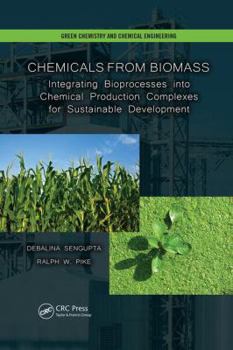 Paperback Chemicals from Biomass: Integrating Bioprocesses Into Chemical Production Complexes for Sustainable Development Book