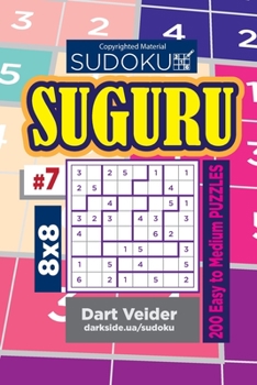Paperback Sudoku Suguru - 200 Easy to Medium Puzzles 8x8 (Volume 7) Book