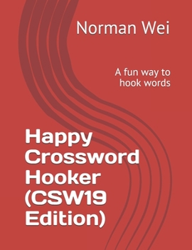 Happy Crossword Hooker (CSW19 Edition): A fun way to hook words