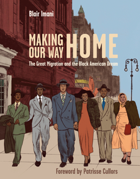 Hardcover Making Our Way Home: The Great Migration and the Black American Dream Book