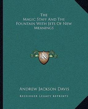 The Magic Staff And The Fountain With Jets Of New Meanings