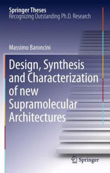 Paperback Design, Synthesis and Characterization of New Supramolecular Architectures Book