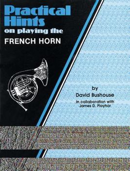 Paperback Practical Hints on Playing the French Horn Book