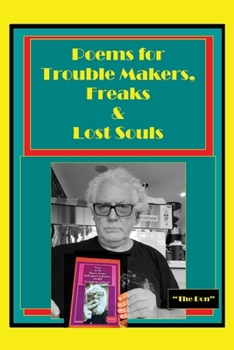 Paperback Poems for Trouble Makers, Freaks & Lost Souls Book