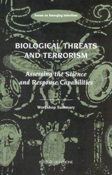 Paperback Biological Threats and Terrorism: Assessing the Science and Response Capabilities: Workshop Summary Book