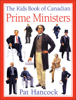 Hardcover The Kids Book of Canadian Prime Ministers Book