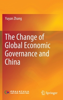 Hardcover The Change of Global Economic Governance and China Book