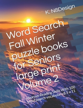 Paperback Word Search Fall Winter puzzle books for Seniors large print Volume 2: Improve Reading Skills With 100 word search vocabulary 8.5 x 11 [Large Print] Book