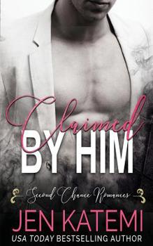 Paperback Claimed by Him: Second Chance Romances Book
