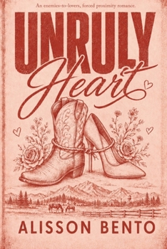 Unruly Heart: A Sexy Cowboy and City Boss Romance (The Wild Sky Legacy)