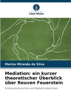 Paperback Mediation: ein kurzer theoretischer Überblick über Reuven Feuerstein [German] Book
