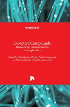 Hardcover Bioactive Compounds: Biosynthesis, Characterization and Applications Book