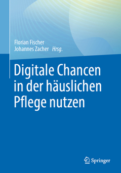 Paperback Digitale Chancen in Der Häuslichen Pflege Nutzen [German] Book
