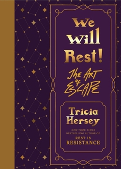Hardcover We Will Rest!: The Art of Escape Book