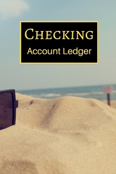 Checking Account Ledger: 6 Column Payment Record, Record and Tracker Log Book, Personal Checking Account Balance Register, Checking Account Transaction Register (checkbook ledger)