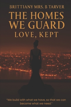 Paperback The Homes We Guard: Love, Kept Book