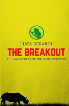 Paperback The Breakout: The adventures of the two brothers on their quest to saving endangered species and combating poaching Book