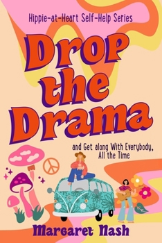 Paperback Drop the Drama!: How to get along with everybody, all the time Book