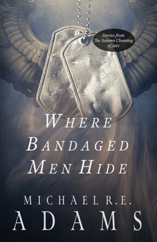 Paperback Where Bandaged Men Hide Book