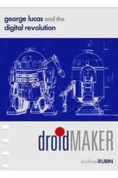 Hardcover Droidmaker: George Lucas and the Digital Revolution Book