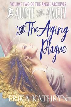 Paperback Audie the Angel: And the Aging Plague Book