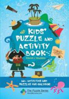 Paperback Kids' Puzzle and Activity Book Pirates & Treasure: 60+ Activities and Puzzles for Children Book