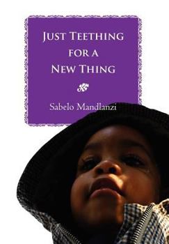 Hardcover Just Teething for a New Thing Book