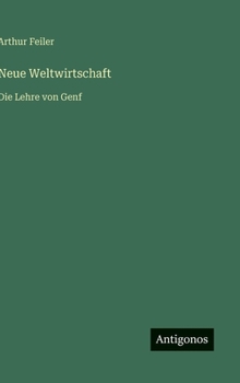 Hardcover Neue Weltwirtschaft: Die Lehre von Genf [German] Book