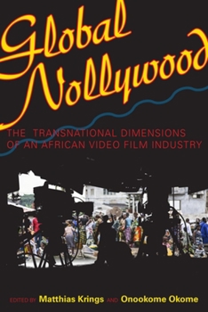 Paperback Global Nollywood: The Transnational Dimensions of an African Video Film Industry Book