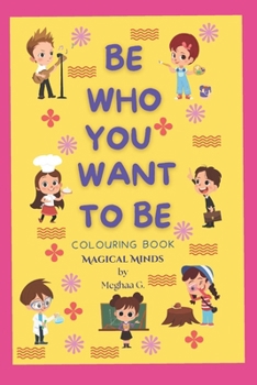 Paperback Be Who You Want To Be Book