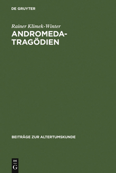 Hardcover Andromedatragödien: Sophokles - Euripides - Livius - Andronikus Ennius - Accius. Text, Einleitung Und Kommentar [German] Book