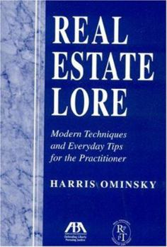 Paperback Real Estate Lore: Modern Techniques and Everyday Tips for the Practioner Book
