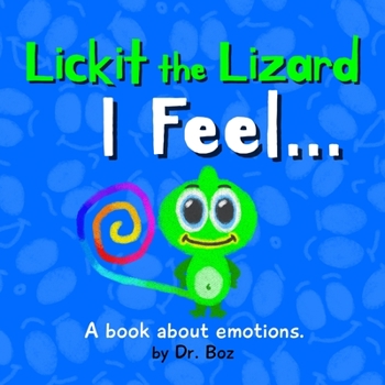 Paperback Lickit the Lizard: I Feel... Book