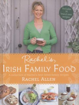 Hardcover Rachel's Irish Family Food: A Collection of Rachel's Best-Loved Family Recipes Book