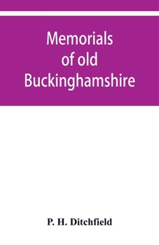 Paperback Memorials of old Buckinghamshire Book